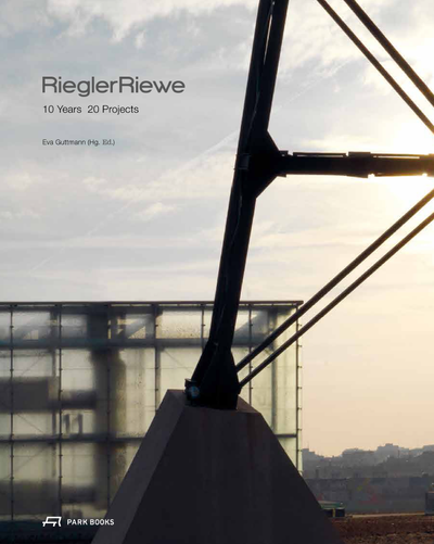 RieglerRiewe – 10 Years 20 Projects